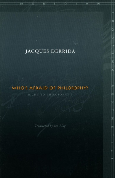 Cover of Who’s Afraid of Philosophy? by Jacques Derrida, Translated by Jan Plug