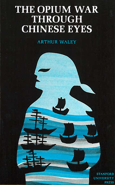 Cover of The Opium War Through Chinese Eyes by Arthur Waley