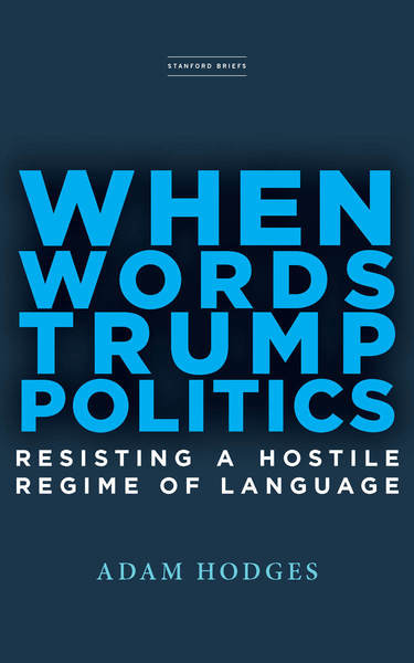 Cover of When Words Trump Politics by Adam Hodges