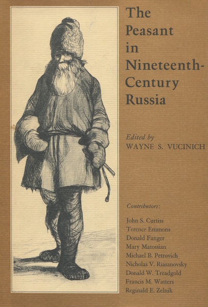 Cover of The Peasant in Nineteenth-Century Russia by Edited by Wayne S. Vucinich