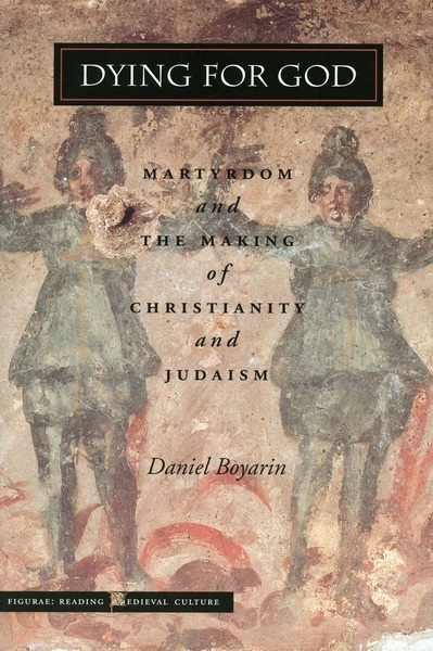 Cover of Dying for God by Daniel Boyarin