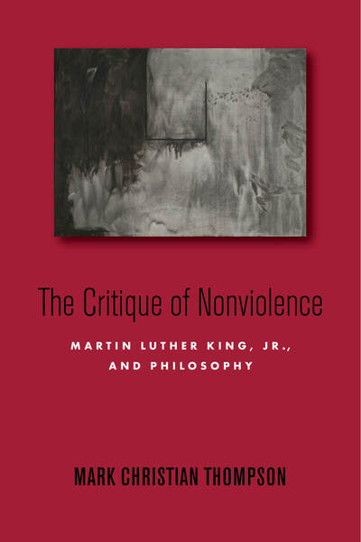 Cover of The Critique of Nonviolence by Mark Christian Thompson