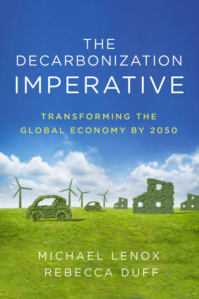 Cover of The Decarbonization Imperative by Michael Lenox and Rebecca Duff