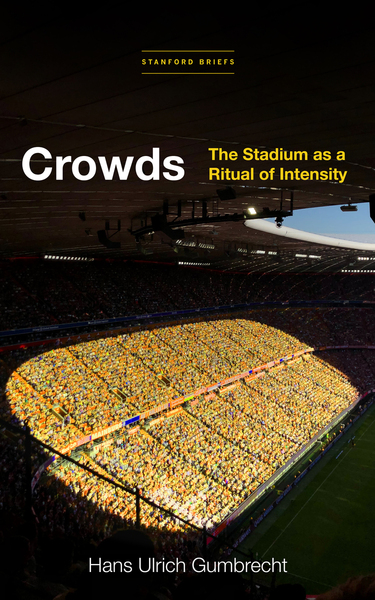 Cover of Crowds by Hans Ulrich Gumbrecht