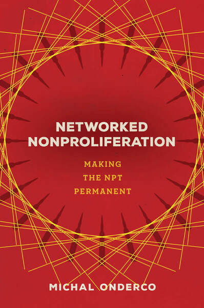 Cover of Networked Nonproliferation by Michal Onderco