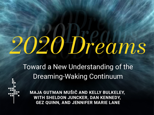 Cover of 2020 Dreams by Maja Gutman Mušič and Kelly Bulkeley, with Sheldon Juncker, Dan Kennedy, Gez Quinn, and Jennifer Marie Lane