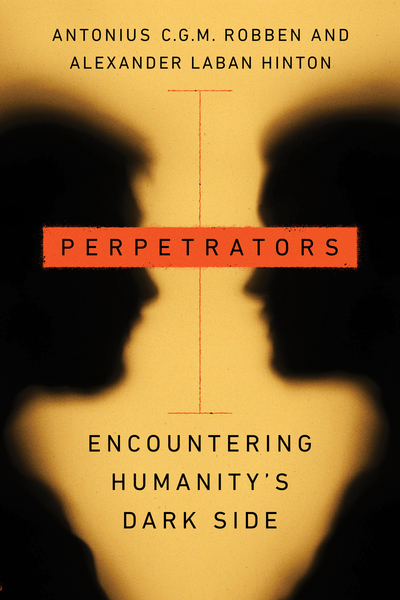 Cover of Perpetrators by Antonius C.G.M. Robben and Alexander Laban Hinton