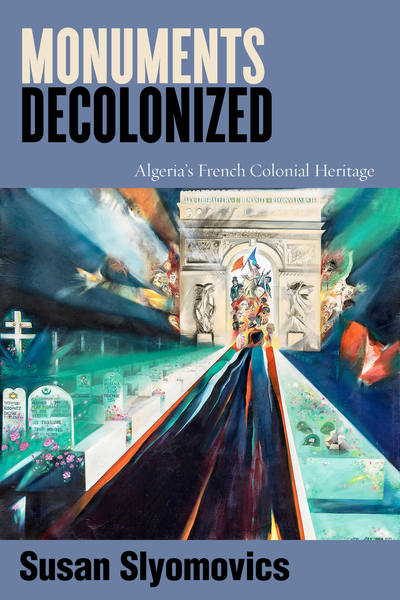 Cover of Monuments Decolonized by Susan Slyomovics