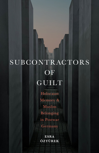 Cover of Subcontractors of Guilt by Esra Özyürek