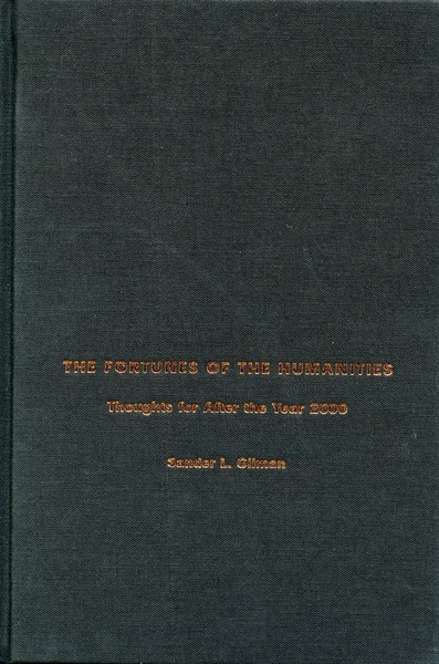 Cover of The Fortunes of the Humanities by Sander L. Gilman