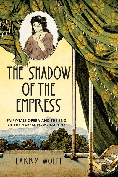 Cover of The Shadow of the Empress by Larry Wolff