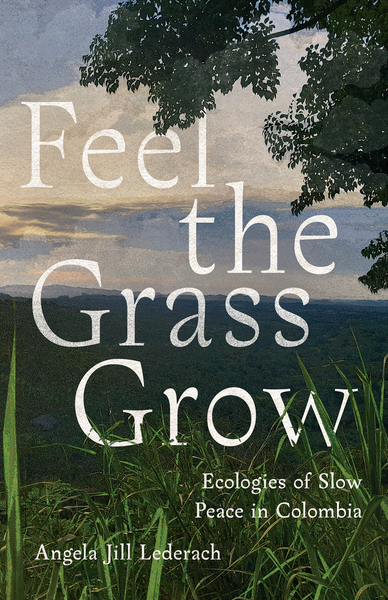 Cover of Feel the Grass Grow by Angie Lederach