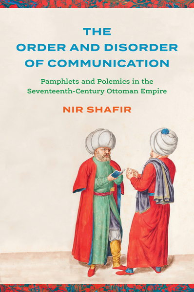 Cover of The Order and Disorder of Communication by Nir Shafir
