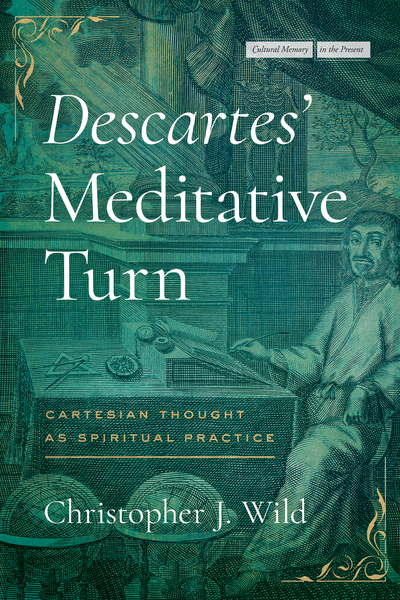 Cover of Descartes’ Meditative Turn by Christopher J. Wild