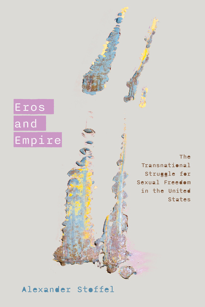 Cover of Eros and Empire by Alexander Stoffel