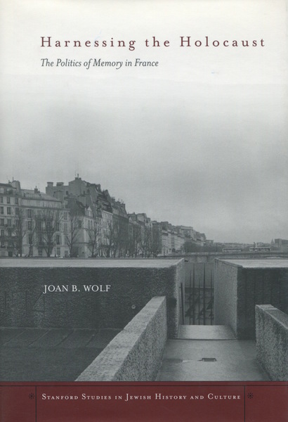 Cover of Harnessing the Holocaust by Joan B. Wolf