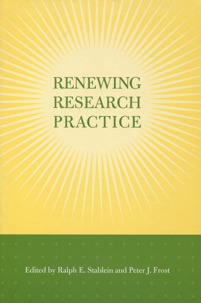 Cover of Renewing Research Practice by Edited by Ralph E. Stablein and Peter J. Frost