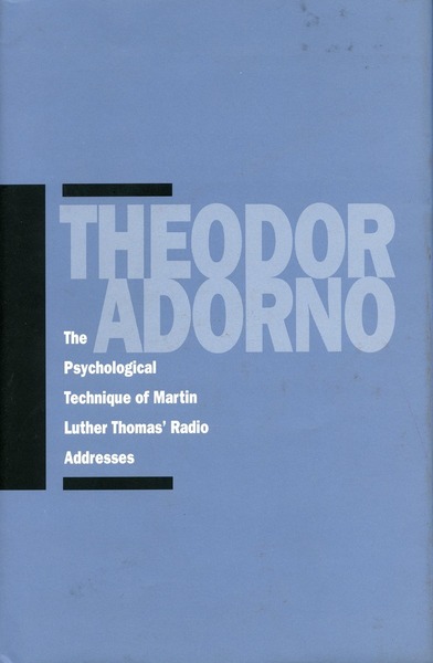 Cover of The Psychological Technique of Martin Luther Thomas’ Radio Addresses by Theodor W. Adorno