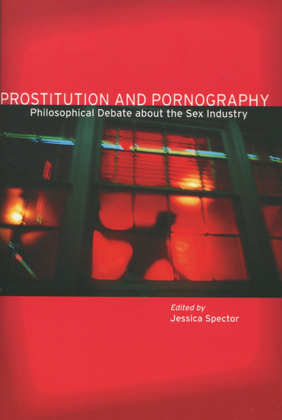 Cover of Prostitution and Pornography by Edited by Jessica Spector