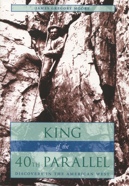 Cover of King of the 40th Parallel by James Gregory Moore