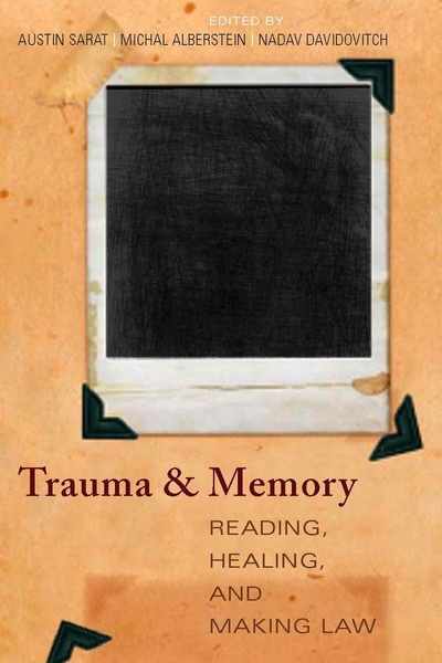 Cover of Trauma and Memory by Edited by Austin Sarat, Nadav Davidovitch, and Michal Alberstein