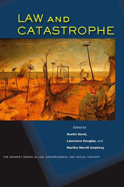 Cover of Law and Catastrophe by Edited by Austin Sarat, Lawrence Douglas, and Martha Merrill Umphrey