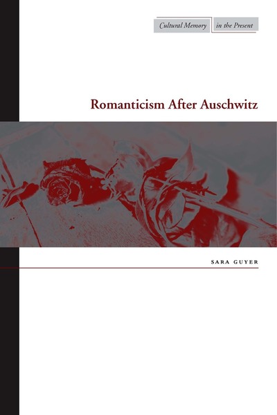 Cover of Romanticism After Auschwitz by Sara Guyer