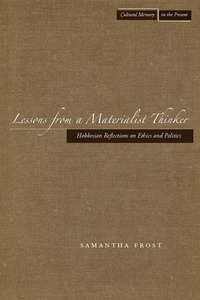 cover for Lessons from a Materialist Thinker: Hobbesian Reflections on Ethics and Politics | Samantha Frost