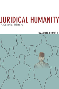 cover for Juridical Humanity: A Colonial History | Samera Esmeir