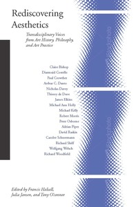 cover for Rediscovering Aesthetics: Transdisciplinary Voices from Art History, Philosophy, and Art Practice | Edited by Francis Halsall, Julia Jansen, and Tony O’Connor