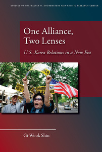 cover for One Alliance, Two Lenses: U.S.-Korea Relations in a New Era | Gi-Wook Shin