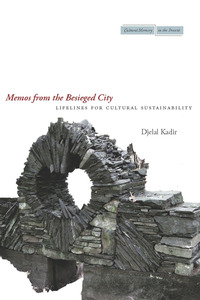 cover for Memos from the Besieged City: Lifelines for Cultural Sustainability | Djelal Kadir