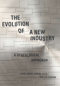cover for The Evolution of a New Industry: A Genealogical Approach | Israel Drori, Shmuel Ellis, and Zur Shapira