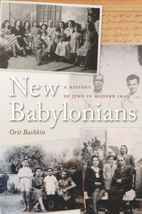cover for New Babylonians: A History of Jews in Modern Iraq | Orit Bashkin
