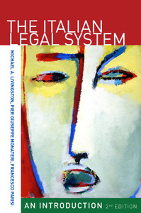 cover for The Italian Legal System: An Introduction, Second Edition | Michael A. Livingston, Pier Giuseppe Montaneri, and Francesco Parisi