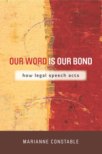 cover for Our Word Is Our Bond: How Legal Speech Acts | Marianne Constable