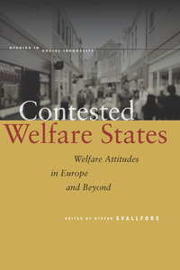 cover for Contested Welfare States: Welfare Attitudes in Europe and Beyond | Edited by Stefan Svallfors