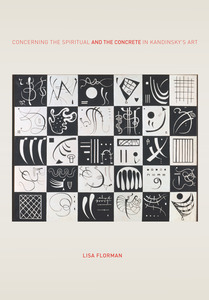 cover for Concerning the Spiritual—and the Concrete—in Kandinsky’s Art:  | Lisa Florman