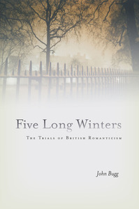 cover for Five Long Winters: The Trials of British Romanticism | John Bugg
