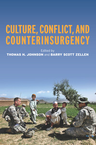 cover for Culture, Conflict, and Counterinsurgency:  | Edited by Thomas H. Johnson and Barry Zellen