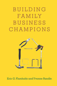 cover for Building Family Business Champions:  | Eric G. Flamholtz and Yvonne Randle 
