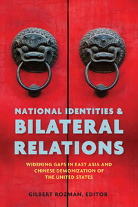 cover for National Identities and Bilateral Relations:  | Edited by Gilbert Rozman