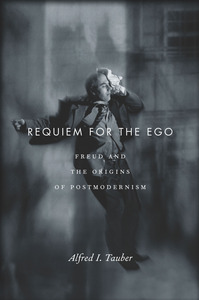 cover for Requiem for the Ego: Freud and the Origins of Postmodernism | Alfred I. Tauber