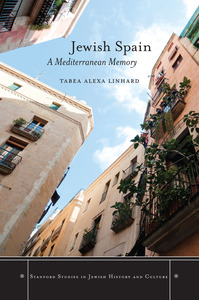 cover for Jewish Spain: A Mediterranean Memory | Tabea Alexa Linhard