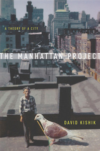 cover for The Manhattan Project: A Theory of a City | David Kishik