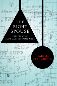 cover for The Right Spouse: Preferential Marriages in Tamil Nadu | Isabelle Clark-Decès