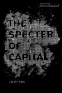 cover for The Specter of Capital:  | Joseph Vogl