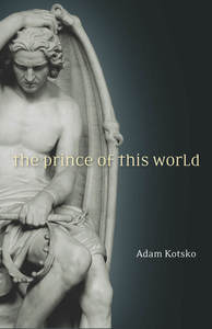 cover for The Prince of This World:  | Adam Kotsko