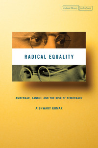 cover for Radical Equality: Ambedkar, Gandhi, and the Risk of Democracy | Aishwary Kumar