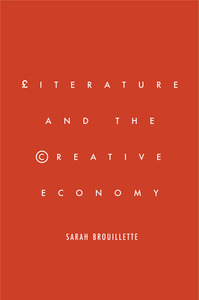 cover for Literature and the Creative Economy:  | Sarah Brouillette
